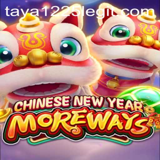 Exploring the Exciting World of CHINESENEWYEARMOREWAYS with TAYA1225